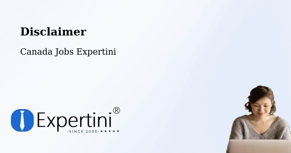 Disclaimer – Pasadena - Canada Jobs Expertini
