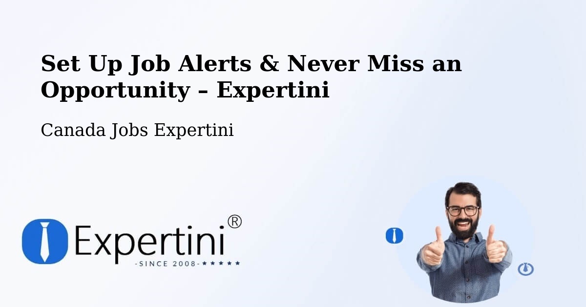 Job Alerts Guide – Get Notified About New Jobs in Pasadena - Pasadena, Canada Jobs Expertini