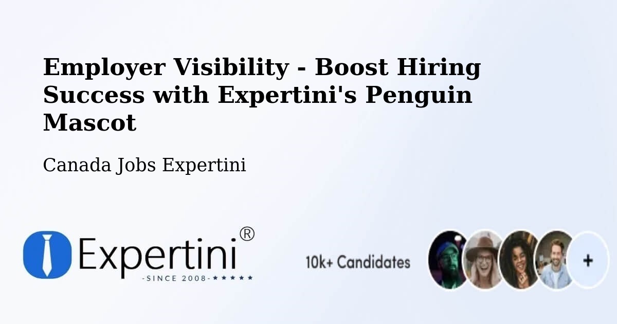 Employer Visibility Strategy – Pasadena - Canada Jobs Expertini